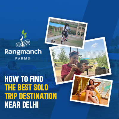 how-to-find-the-best-solo-trip-destination-near-delhi