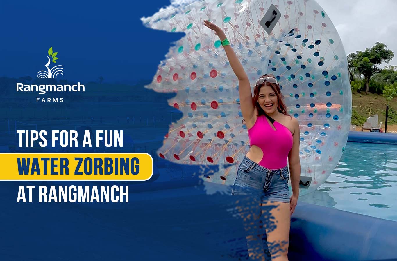 tips-for-a-fun-water-zorbing-at-rangmanch